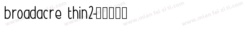 broadacre thin2字体转换